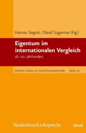 Couverture du produit · Eigentum im internationalen Vergleich: 18.–20. Jahrhundert (Kritische Studien zur Geschichtswissenschaft, Band 130)