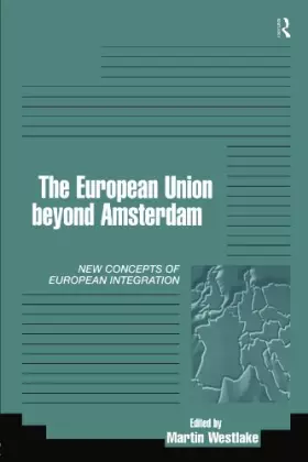 Couverture du produit · The EU Beyond Amsterdam: Concepts of European Integration