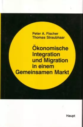 Couverture du produit · Ökonomische Integration und Migration in einem Gemeinsamen Markt