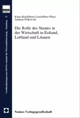 Couverture du produit · Die Rolle des Staates in der Wirtschaft in Estland, Lettland und Litauen (HWWA Studien)