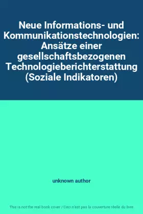 Couverture du produit · Neue Informations- und Kommunikationstechnologien: Ansätze einer gesellschaftsbezogenen Technologieberichterstattung (Soziale I