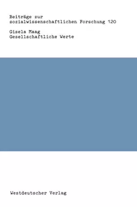 Couverture du produit · Gesellschaftliche Werte: Strukturen, Stabilitat Und Funktion (Beitrage Zur Sozialwissenschaftlichen Forschung) (German Edition)