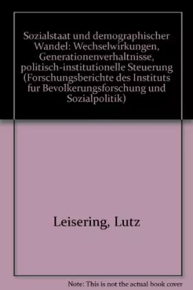 Couverture du produit · Sozialstaat und demographischer Wandel: Wechselwirkungen, Generationenverhältnisse, politisch- institutionelle Steuerung (Forsc