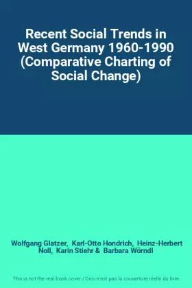 Couverture du produit · Recent Social Trends in West Germany 1960-1990 (Comparative Charting of Social Change)