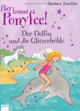 Couverture du produit · Der Delfin und die Glitzerhöhle: Hier kommt Ponyfee (19)