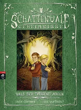 Couverture du produit · Schattenwald-Geheimnisse - Wald der tausend Augen: Band 1 - Ein mitreißendes Abenteuer über Freundschaft und Gegensätze für Jun