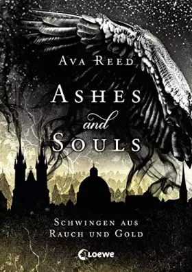 Couverture du produit · Ashes and Souls (Band 1) - Schwingen aus Rauch und Gold: Romantasy