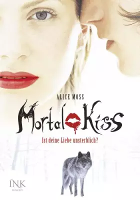 Couverture du produit · Mortal Kiss - Ist deine Liebe unsterblich?