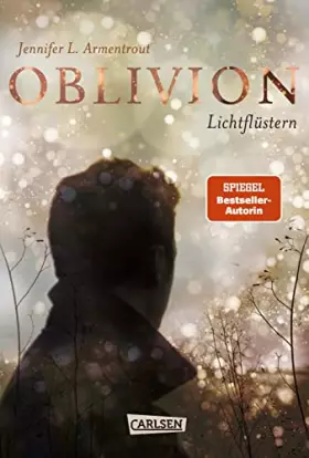 Couverture du produit · Obsidian 0: Oblivion 1. Lichtflüstern: Die epische Liebesgeschichte von »Obsidian. Schattendunkel« erzählt aus Daemons Sicht (0