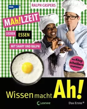 Couverture du produit · Wissen macht Ah!, Band 3: MAh!LZEIT - Lecker essen mit Shary und Ralph