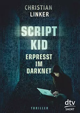 Couverture du produit · Scriptkid - Erpresst im Darknet