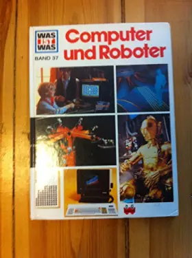Couverture du produit · Was ist was, Band 037: Computer und Roboter