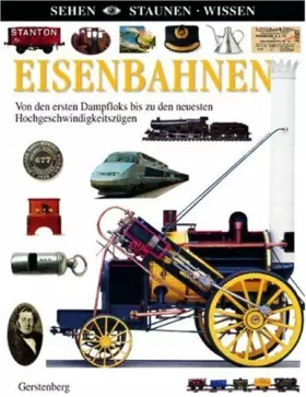 Couverture du produit · Eisenbahnen: Von den ersten Dampfloks bis zu den neuesten Hochgeschwindigkeitszügen