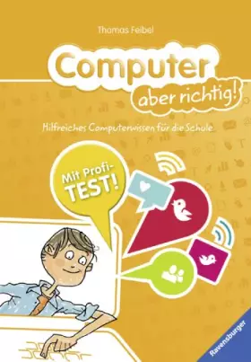 Couverture du produit · Computer aber richtig!: Hilfreiches Computerwissen für die Schule
