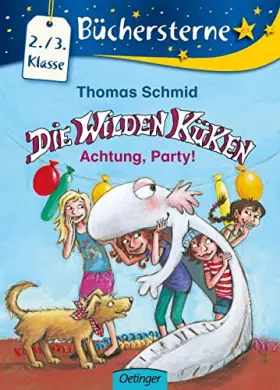 Couverture du produit · Die Wilden Küken. Achtung, Party!: Büchersterne. 2./3. Klasse