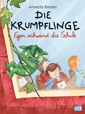 Couverture du produit · Die Krumpflinge - Egon schwanzt die Schule