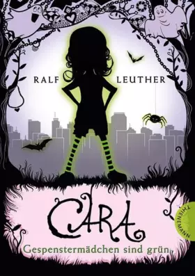 Couverture du produit · Cara 1: Gespenstermädchen sind grün