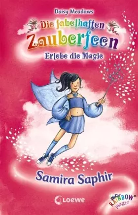 Couverture du produit · Samira Saphir (Band 27): Sophie the Sapphire Fairy. Erlebe die Magie (Die fabelhaften Zauberfeen, Band 27)