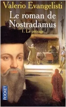 Couverture du produit · Le Roman de Nostradamus, tome 1 : Le Présage de Valerio Evangelisti,Sophie Bajard (Traduction) ( 21 février 2002 )
