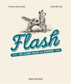 Couverture du produit · Flash, un chien dans la guerre