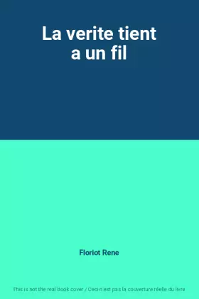 Couverture du produit · La verite tient a un fil