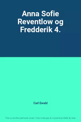 Couverture du produit · Anna Sofie Reventlow og Fredderik 4.