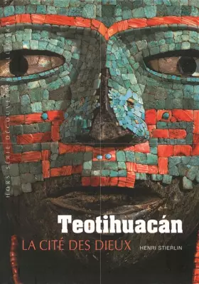 Couverture du produit · Teotihuacán: La cité des Dieux