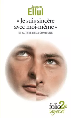 Couverture du produit · «Je suis sincère avec moi-même» et autres lieux communs