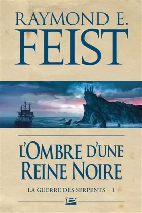 Couverture du produit · La Guerre des Serpents, Tome 1: L'Ombre d'une reine noire