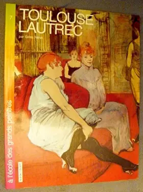 Couverture du produit · Toulouse-Lautrec (A l'école des grands peintres .)