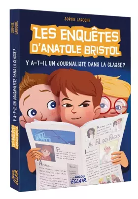 Couverture du produit · LES ENQUÊTES D'ANATOLE BRISTOL - Y-A-T-IL UN JOURNALISTE DANS LA CLASSE ?