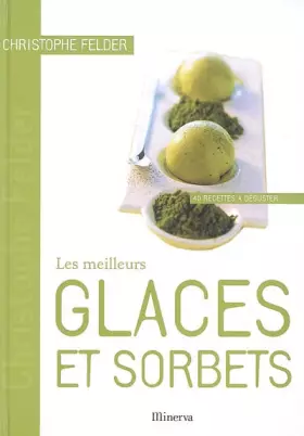 Couverture du produit · Les meilleurs Glaces et sorbets : 40 Recettes à déguster