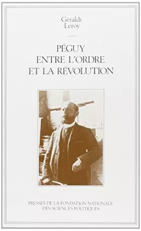 Couverture du produit · Péguy entre l'ordre et la révolution