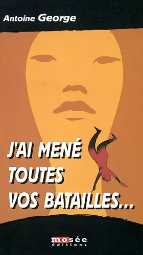 Couverture du produit · J'ai mené toutes vos batailles...