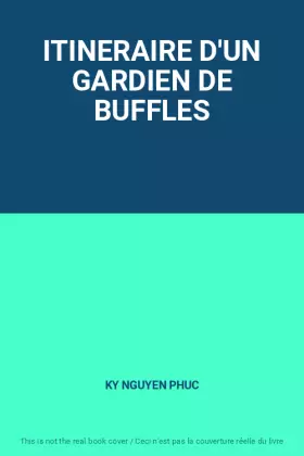 Couverture du produit · ITINERAIRE D'UN GARDIEN DE BUFFLES