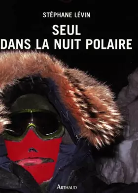 Couverture du produit · Seul dans la nuit polaire
