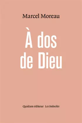 Couverture du produit · A dos de Dieu ou l'Ordure lyrique