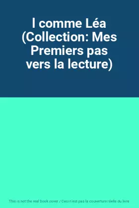 Couverture du produit · l comme Léa (Collection: Mes Premiers pas vers la lecture)