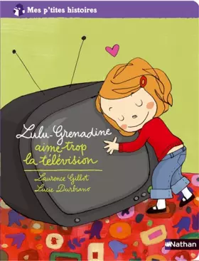 Couverture du produit · LULU GRENADINE AIME TROP TELE