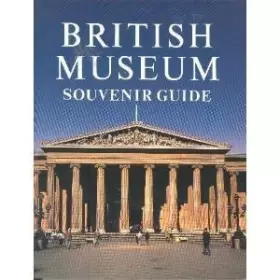 Couverture du produit · BRITISH MUSEUM SOUVENIR GUIDE