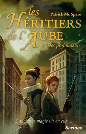 Couverture du produit · Les héritiers de l'aube - tome 02 : Des profondeurs (02)