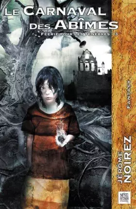 Couverture du produit · Féerie pour les Ténèbres, Tome 3 : Le Carnaval des Abîmes