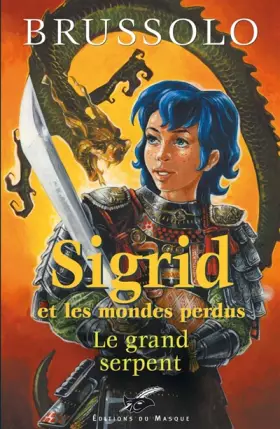 Couverture du produit · Sigrid et les mondes perdus, Tome 3 : Le grand serpent