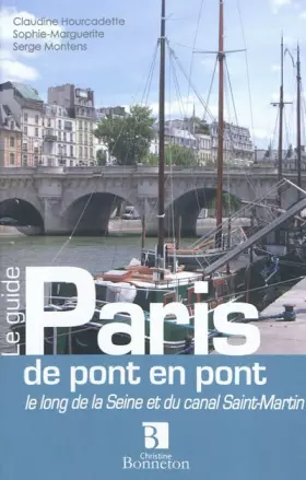 Couverture du produit · Paris de pont en pont : Le long de la Seine et du canal Saint-Martin