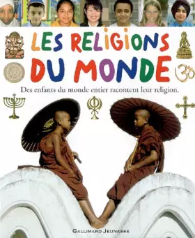 Couverture du produit · Les religions du monde: Des enfants du monde entier racontent leur religion