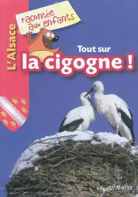Couverture du produit · Tout sur la cigogne !