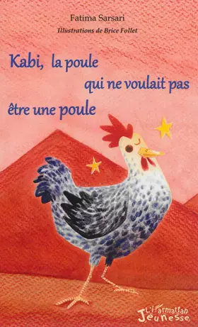 Couverture du produit · Kabi, la poule qui ne voulait pas être une poule