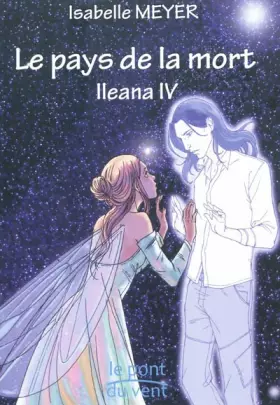 Couverture du produit · Ileana, Tome 4 : Le pays de la mort
