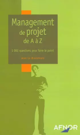 Couverture du produit · Management de projet de A à Z : 1000 questions pour faire le point