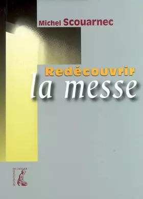 Couverture du produit · Redécouvrir la messe